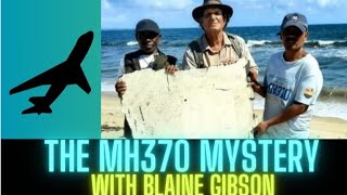 The MH370 Mystery: Interview With Blaine Gibson