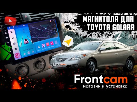 Штатная магнитола Toyota Camry Solara 2 на ANDROID