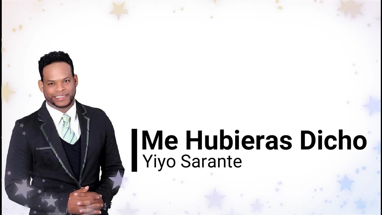 Yiyo Sarante   Me Hubieras Dicho Letras2019