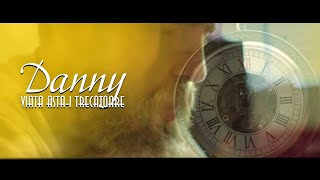 Danny - Viata asta-i trecatoare [oficial video] chords