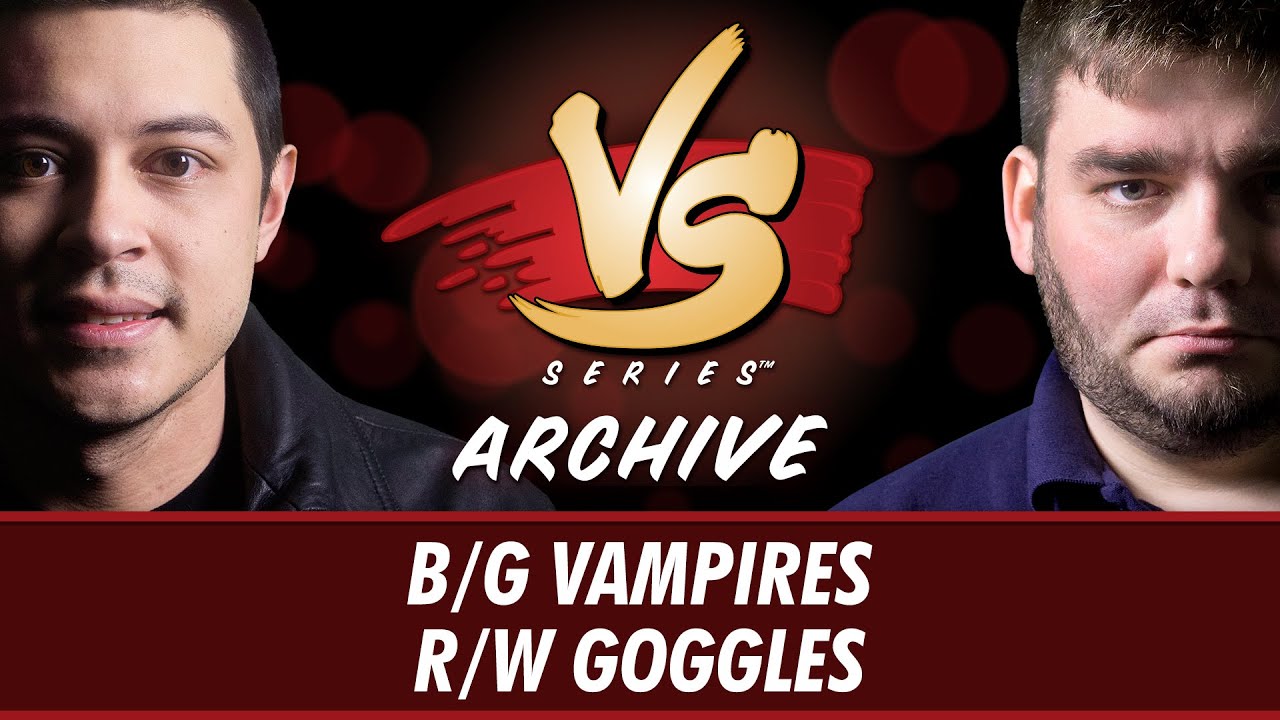 8/2/16 - The Boss VS. Todd: B/G Vampires VS. R/W Goggles [Standard]