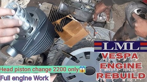 LML Vespa || Engine work modification || Head piston change Full Restoration PAPA ka Sapna Apna☆☆☆☆☆