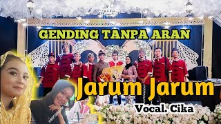 JARUM JARUM VOC. Cika || GENDING TANPA ARAN || DESA LOGANDU KEC. KARANGGAYAM KEBUMEN