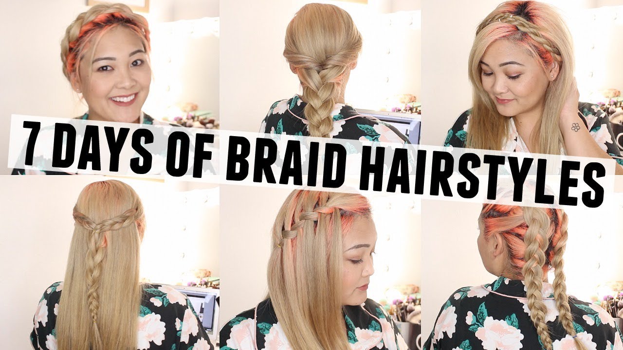 7 Days of Braid Hairstyles // A Week of Braids // Hair Tutorial - YouTube