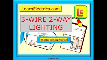 3 WIRE 2 WAY LIGHTING CIRCUITS – WHY YOU WILL STILL COME ACROSS THEM TODAY AND HOW THEY WORK