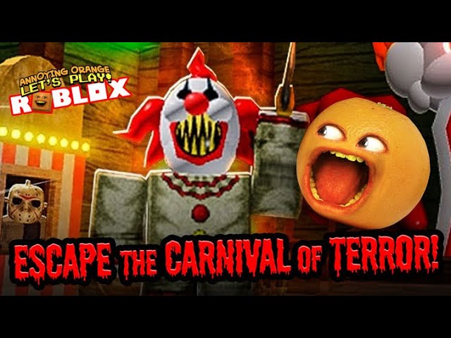 Escape The Carnival Of Terror Roblox Youtube - annoying orange gaming roblox obby
