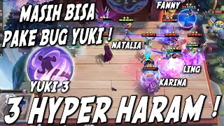 AKHIRNYA BISA NGERASAIN BUG YUKI ! SIKAAAT NO COOLDOWN YUKI 3 PAKE 3 HYPER ! KARINA NATALIA LING !!!