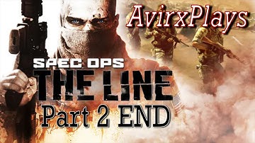 Spec Ops: The Line | Blind Playthrough | Part 2 END