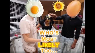 Who's most likely to...EGG CHALLENGE!!!