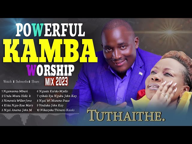 KAMBA WORSHIP MIX SONGS, powerful kamba worship music  🎵🎵 class=