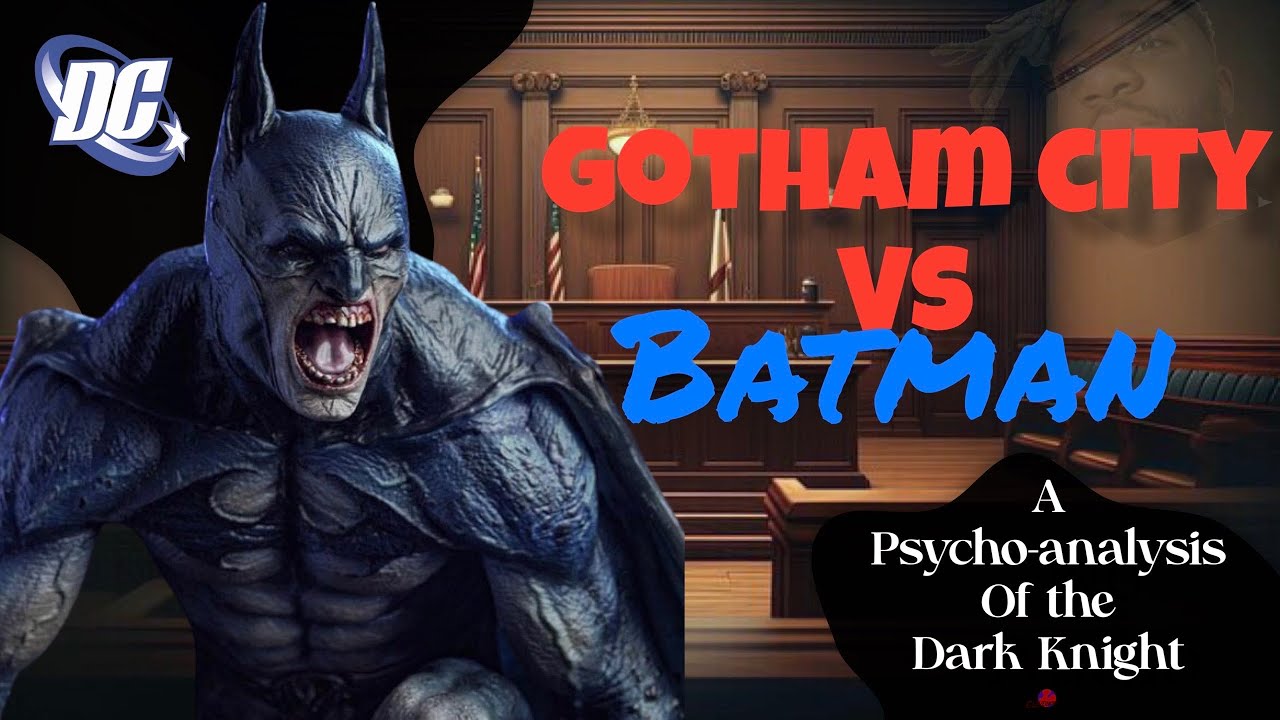 GOTHAM CITY VS. BATMAN: A PYSCHO ANALYSIS OF THE DARK KNIGHT - YouTube