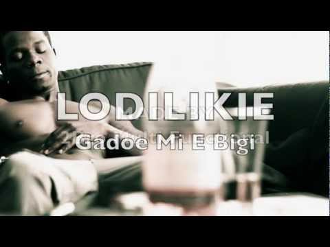 Lodilikkie (Gadoe Mi E Bigi Official Video)