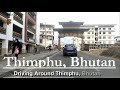 Driving in Thimphu, Bhutan, The Country without a single Traffic light| Peaceful Himalayan Country.