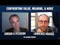 Jordan B Peterson on Confronting Value, Meaning, & More | Jordan Peterson on The Origins Podcast