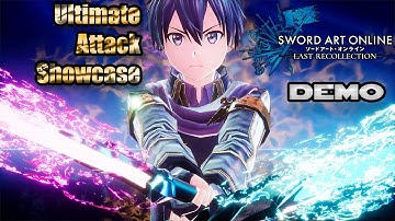 Sword Art Online: Last Recollection - Ultimate Attacks Showcase PART 1 (Demo Version)