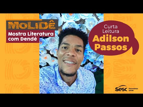 MoLiDê apresenta Curta leitura com Adilson Passos