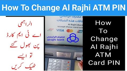 How to change al rajhi bank atm card pin | al rajhi bank atm card pin bhul gai to kia karen