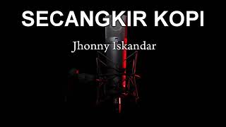 jhony iskandar  secangkir kopi karaoke nada cowok