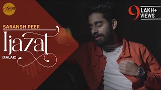 Video thumbnail of "Ijazat | Falak Shabir | cover by @Saranshpeerofficial | Sing Dil Se Unplugged | Latest Punjabi Songs"