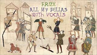 Frizk - ALL MY FELLAS with vocals (All My Fellas meme) (Bardcore / Medieval Style) #allmyfellas