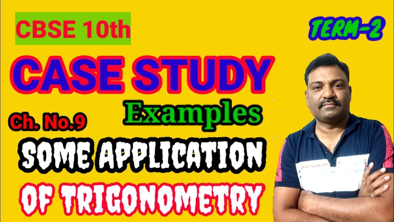 applications of trigonometry case study questions term 2