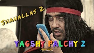 Yagshy palchy 2 / shahallas 4K