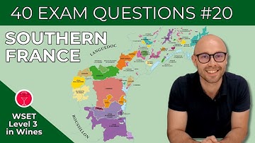 Southern France: 40 WSET Level 3 in Wines Exam Questions | Thirsty and Wise I Video #20