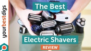 The Best Electric Shavers - Reviewed &amp; Tested