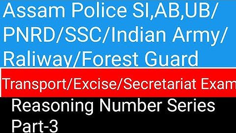 Assam Police Commando Battalion/SI,AB UB & all Govt.job Written Exam 2022/Reasoning Number Series/