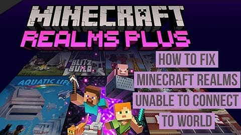 How to Fix Realms Unable to Connect to World Error