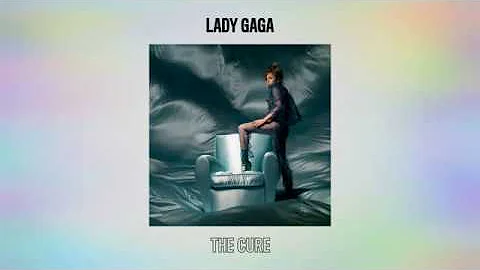 Lady Gaga - The Cure (Audio)