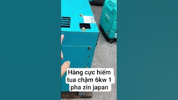 hàng hiếm tua chậm 6kw pha zin japan #xuhuongtiktok #xuhuongyoutube #mayphatdienchaydau