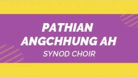 Pathian angchhung ah_Synod Choir_audio