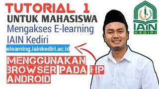 MENGAKSES ELEARNING IAIN KEDIRI | TUTORIAL 1 | UNTUK MAHASISWA | BROWSING MENGGUNAKAN HP ANDROID