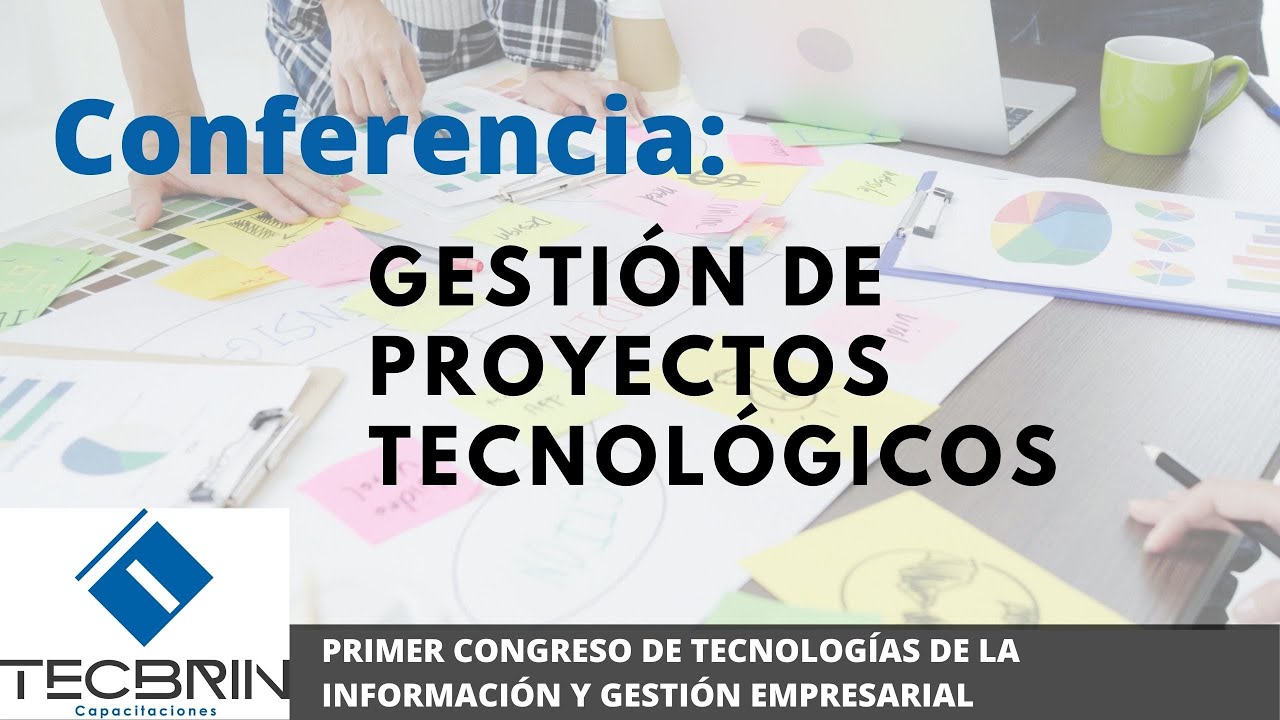 Conferencia: Gestión de Proyectos Tecnológicos