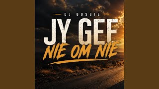 Dj Gussie-Jy Gee Nie Om Nie
