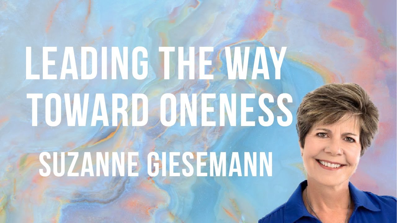“Leading the Way toward Oneness” with Suzanne Giesemann & host Charissa Sims