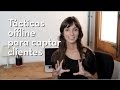 Tácticas Offline Para Captar Clientes