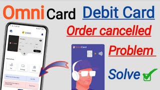 Omnicard Card Debit Card Order Cancel How To Cancel Omnicard Card Omnicard Ka Card Cancel Kare Youtube