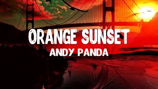 Andy Panda - Orange Sunset