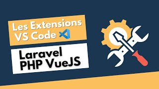 Extensions Visual Studio Code Laravel / PHP / VueJS