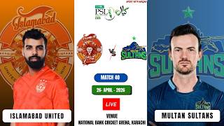 🔴Live: Islamabad United Vs Multan Sultans | PSL Live Match Today | ISU vs MS Live Score &amp; Commentary