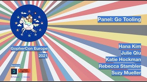 GopherCon Europe 2021: Panel - Go Tooling
