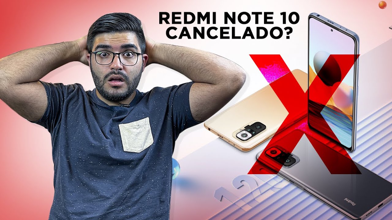 FERROU! Xiaomi vai CANCELAR PRODUÇÃO DO REDMI NOTE 10! O que vai acontecer afinal?