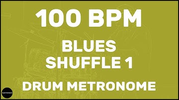 Blues Shuffle 1 | Drum Metronome Loop | 100 BPM