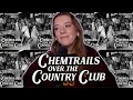 *Chemtrails Over The Country Club* Had Me Giggling, Kicking My Feet & Questioning Reality