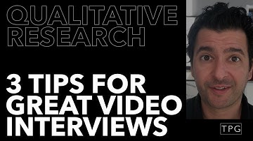 3 easy tips for great video interviews.  - The Qualitative Research Toolbox