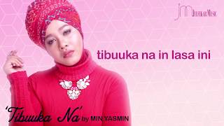 MIN YASMIN - Tibuuka Na (SOLO 2018) Lyric. screenshot 5