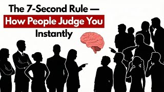 The 7-Second Rule — How People Judge You Instantly