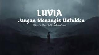 LUVIA - Jangan Menangis Untukku | COVER Metal AI | by NoVray